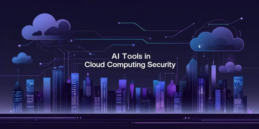 ai tools for cloud computing security architecture 